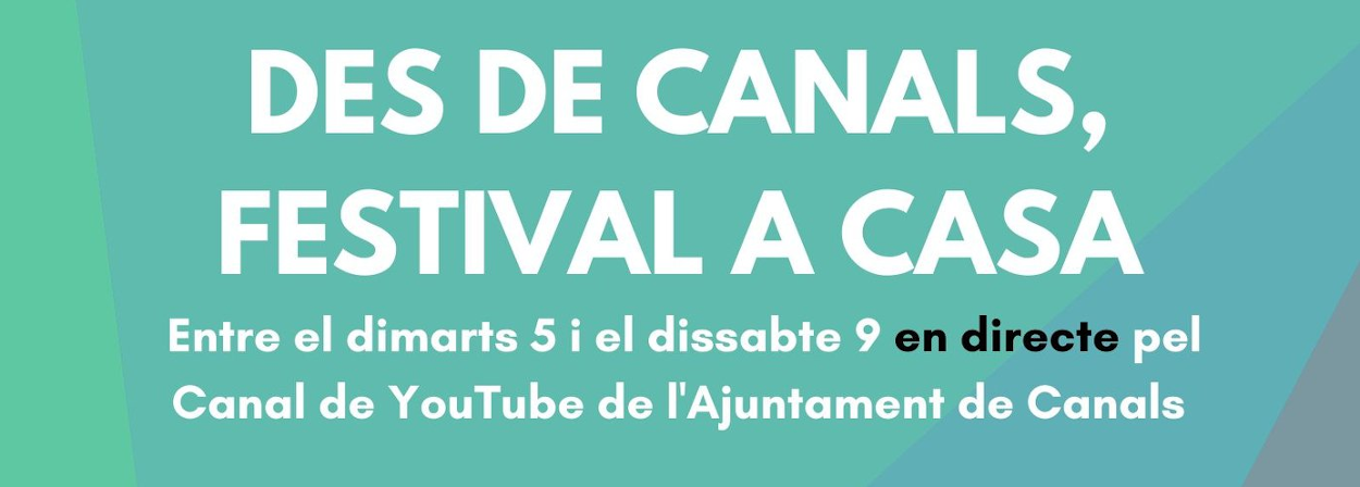 Des de Canals, festival a casa.