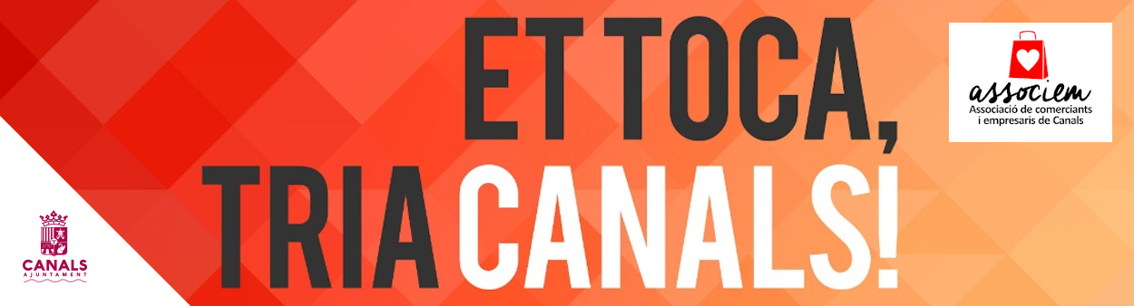 2021.08.20 A Canals ja s'ha iniciat la nova edició de la campanya de bons al consum "ET TOCA, TRIA CANALS!" 