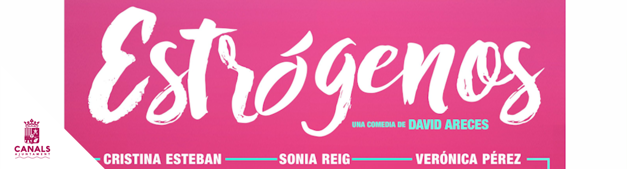 2022.03.04 L'actriu canalina, Sonia Reig presenta, a Canals, la comèdia teatral “Estrógenos” 