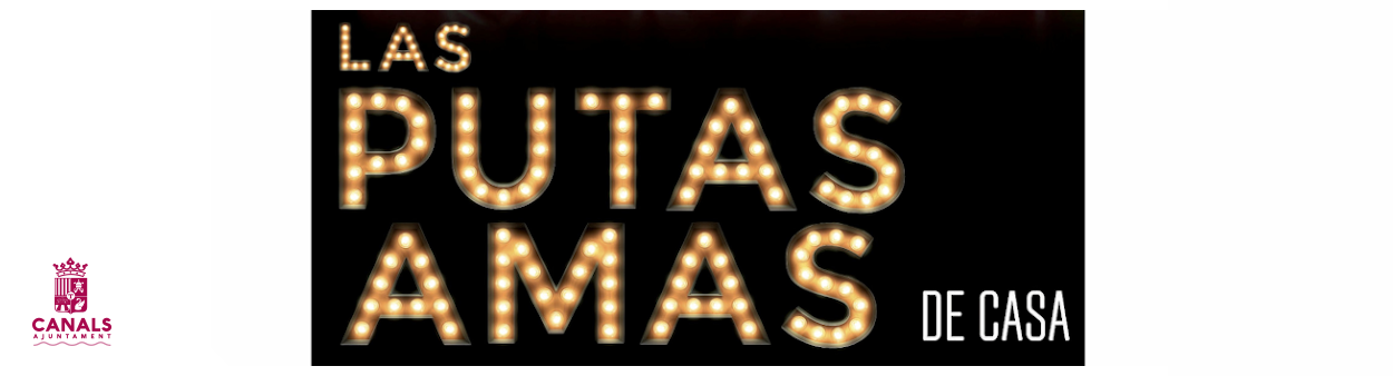 2022.03.11 “Las putas amas (de casa)” a Canals