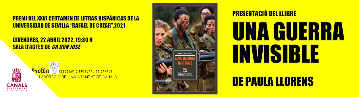 2022.04.20 L'escriptora canalina, Paula Llorens, presenta a Canals el seu llibre "Una Guerra Invisible"